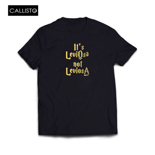 It's LeviOsa Not LeviosA T Shirt - Harry Potter Tee