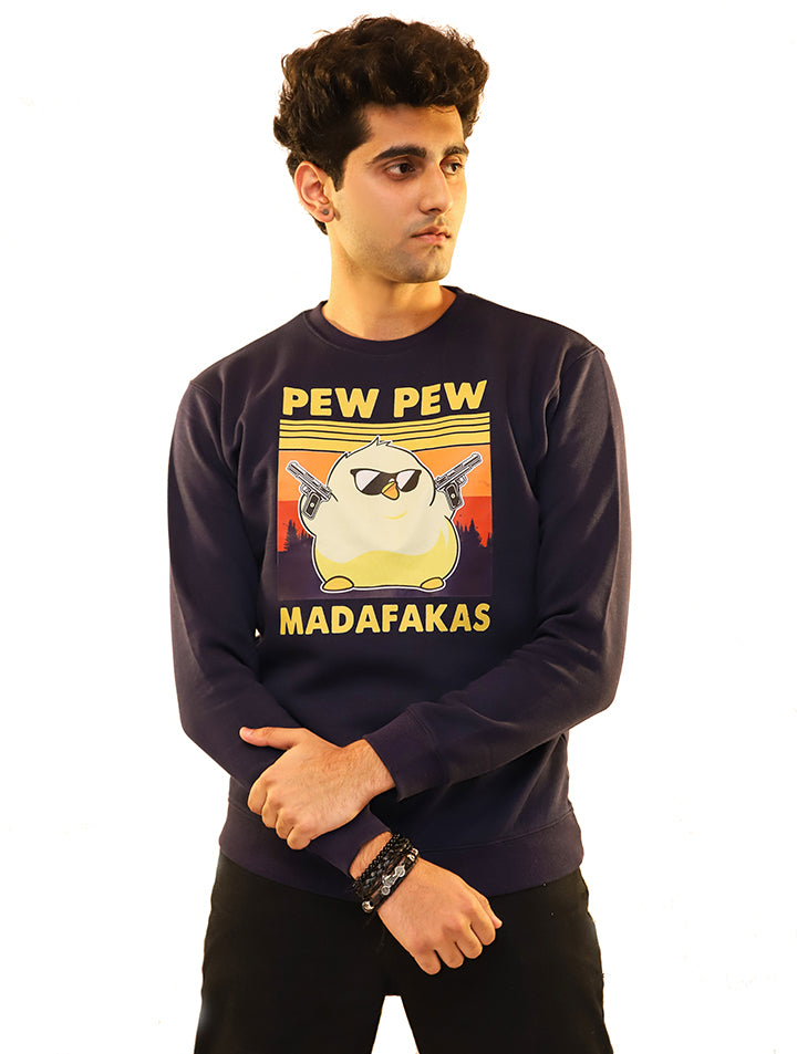 Pew Pew Madafakas- Sweat Shirt